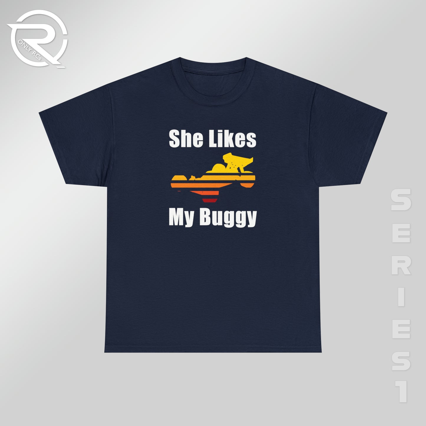 OnlyRCs - She Likes My Buggy Heavy Cotton Tee - Series 1