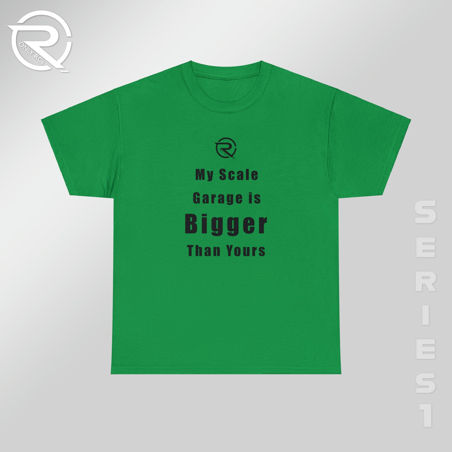 OnlyRCs - My Scale Garage is Bigger Than Yours Heavy Cotton Tee - Series 1