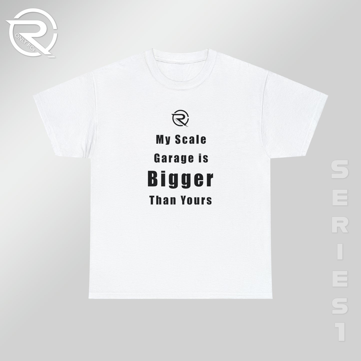 OnlyRCs - My Scale Garage is Bigger Than Yours Heavy Cotton Tee - Series 1