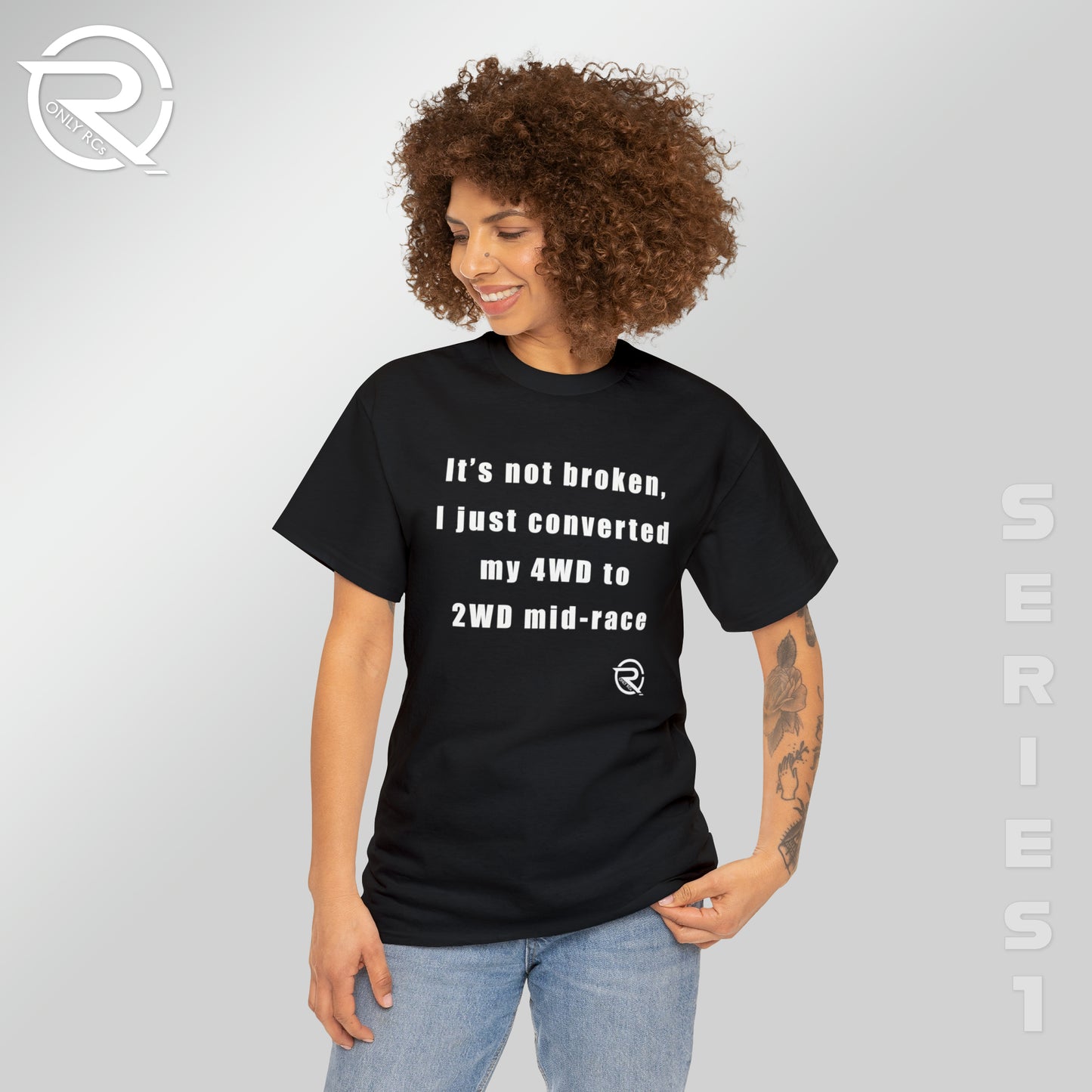 OnlyRCs - It's Not Broken 4WD Heavy Cotton Tee - Series 1