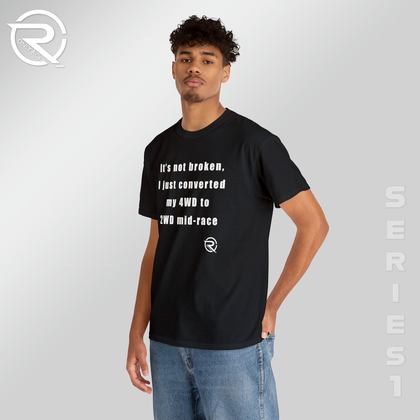 OnlyRCs - It's Not Broken 4WD Heavy Cotton Tee - Series 1