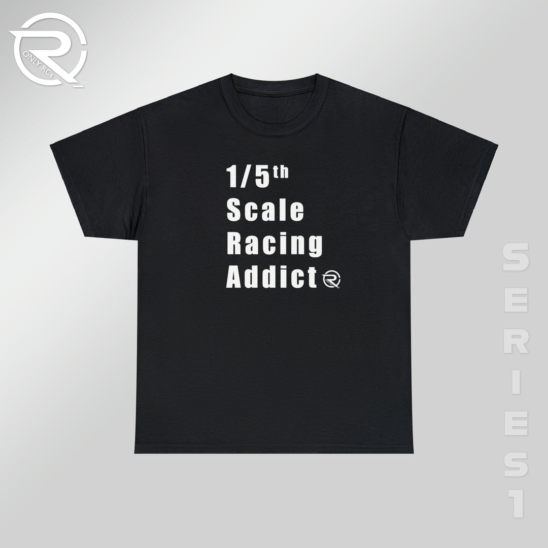 OnlyRCs - 1/5th Scale Racing Addict Heavy Cotton Tee - Series 1