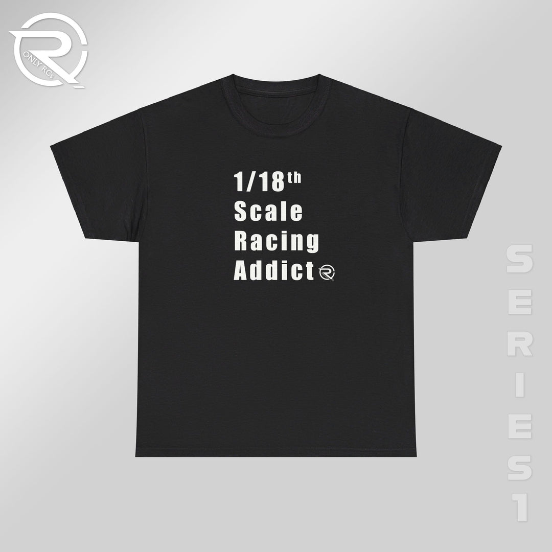 OnlyRCs - 1/18th Scale Racing Addict Heavy Cotton Tee - Series 1