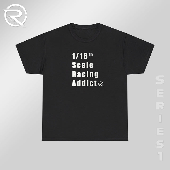 OnlyRCs - 1/18th Scale Racing Addict Heavy Cotton Tee - Series 1